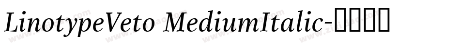 LinotypeVeto MediumItalic字体转换